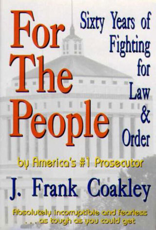 For The People; Sixty Years of Fighting For Law & Order